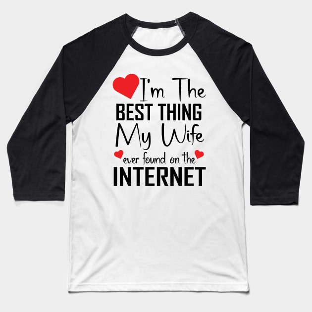 The Best Thing My Wife Ever Found Baseball T-Shirt by vintage-corner